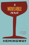 A Moveable Feast by Ernest Hemingway