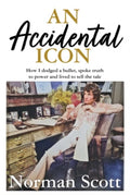 An Accidental Icon by Norman Scott