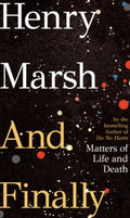 And Finally by Henry Marsh