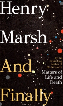 And Finally by Henry Marsh