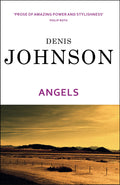 Angels by Denis Johnson