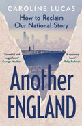 Another England by Caroline Lucas