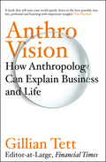 Anthro-Vision by Gillian Tett