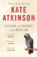 Behind The Scenes At The Museum by Kate Atkinson