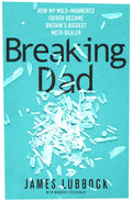 Breaking Dad by James Lubbock with Warren Fitzgerald