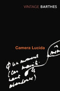 Camera Lucida by Roland Barthes