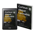 Curious About Cannabis Book (3rd Edition) Digital Version