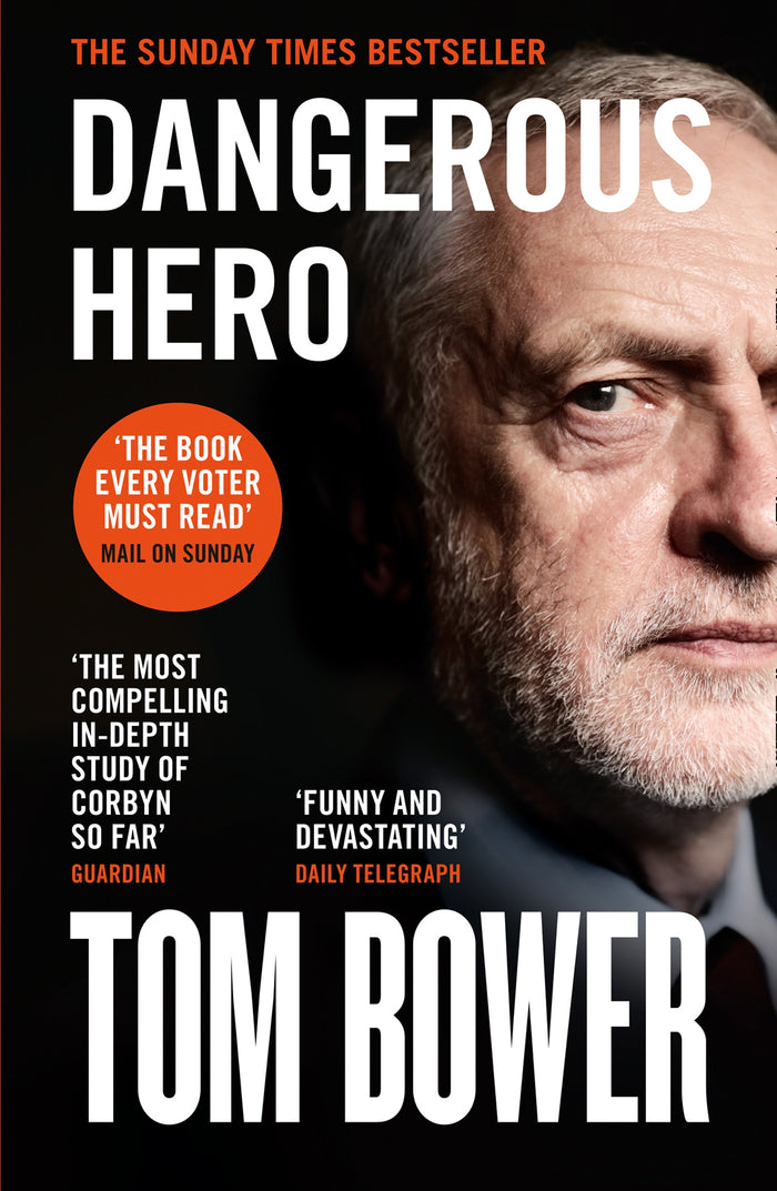 Dangerous Hero by Tom Bower