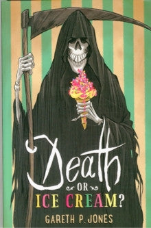 Death or Ice Cream? by Gareth P. Jones