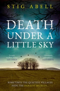 Death Under a Little Sky : Book 1 by Stig Abell