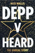 Depp V Heard by Nick Wallis
