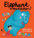 Elephant In My Kitchen! by Smriti Halls