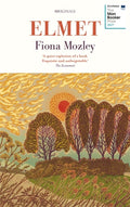 Elmet by Fiona Mozley