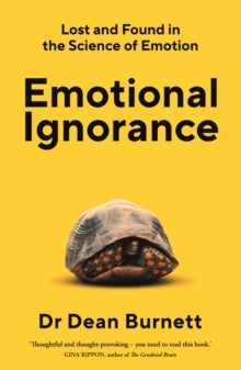 Emotional Ignorance by Dean Burnett