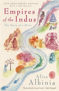 Empires of the Indus by Alice Albinia