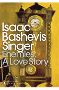 Enemies: A Love Story by Isaac Bashevis Singer