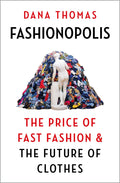 Fashionopolis by Dana Thomas