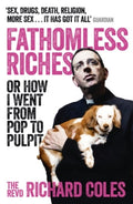 Fathomless Riches by Reverend Richard Coles