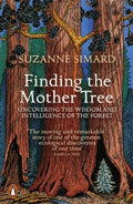 Finding the Mother Tree by Suzanne Simard