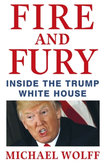 Fire and Fury by Michael Wolff