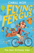 Flying Fergus: The Best Birthday Bike by Chris Hoy