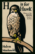 H is for Hawk by Helen Macdonald