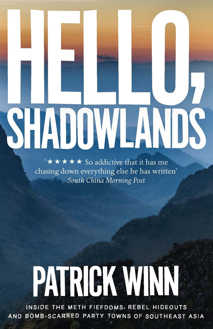 Hello, Shadowlands by Patrick Winn