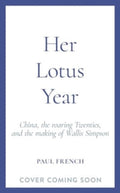 Her Lotus Year by Paul French