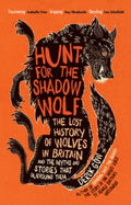Hunt for the Shadow Wolf by Derek Gow