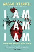 I Am, I Am, I Am by Maggie O'Farrell