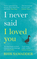 I Never Said I Loved You by Rhik Samadder