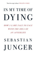 In My Time of Dying by Sebastian Junger