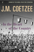 In The Heart Of The Country by J.M. Coetzee