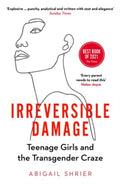 Irreversible Damage by Abigail Shrier