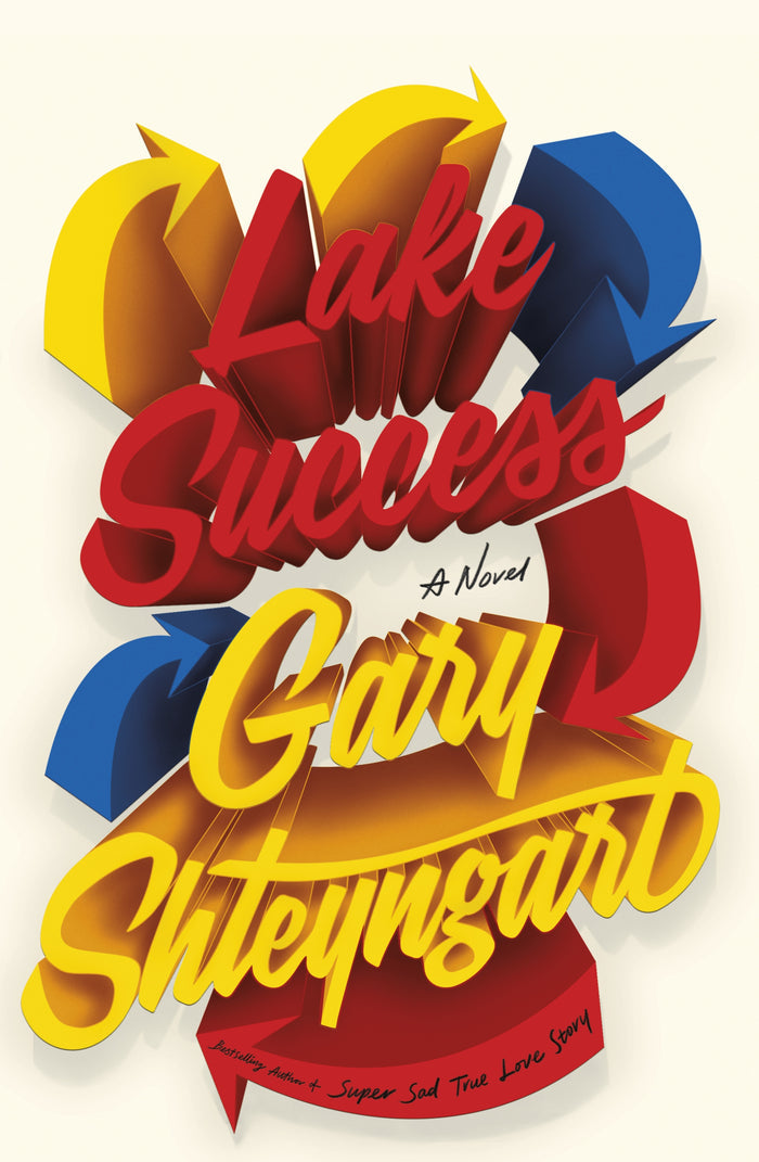 Lake Success by Gary Shteyngart