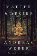 Matter and Desire by Dr.Andreas Weber