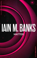 Matter by Iain M. Banks