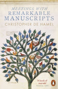 Meetings with Remarkable Manuscripts by Christopher de Hamel