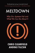 Meltdown: Why Our Systems Fail and What We Can Do About It by Christopher Clearfield