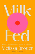 Milk Fed by Melissa Broder
