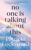 No One Is Talking About This by Patricia Lockwood