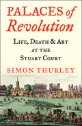 Palaces of Revolution by Simon Thurley