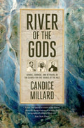 River of the Gods by Candice Millard