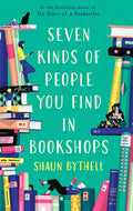 Seven Kinds of People You Find in Bookshops by Shaun Bythell
