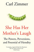 She Has Her Mother’s Laugh by Carl Zimmer