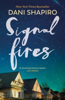 Signal Fires by Dani Shapiro
