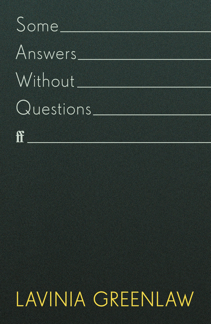 Some Answers Without Questions by Lavinia Greenlaw