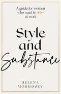 Style and Substance by Helena Morrissey