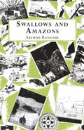 Swallows and Amazons by Arthur Ransome