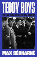 Teddy Boys by Max Décharné